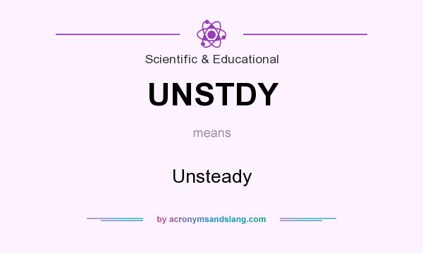 What does UNSTDY mean? It stands for Unsteady