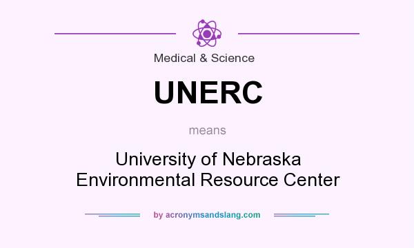 What does UNERC mean? It stands for University of Nebraska Environmental Resource Center