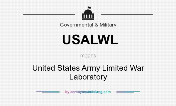 What does USALWL mean? It stands for United States Army Limited War Laboratory
