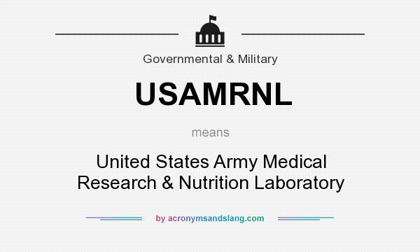 What does USAMRNL mean? It stands for United States Army Medical Research & Nutrition Laboratory