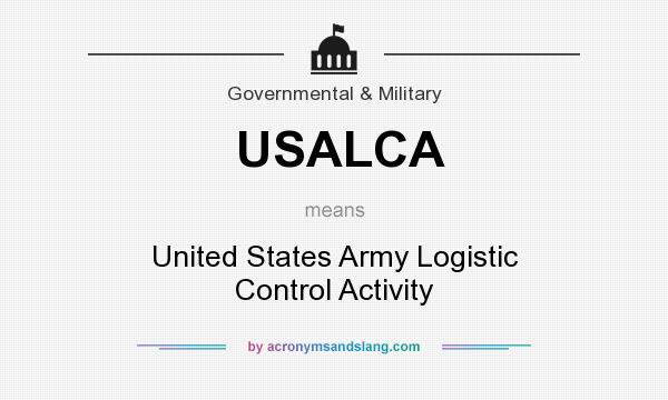 What does USALCA mean? It stands for United States Army Logistic Control Activity