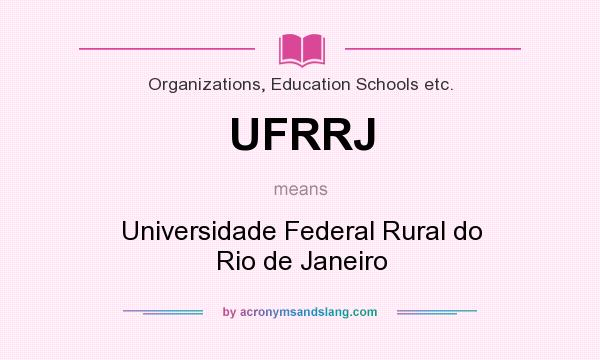 What does UFRRJ mean? It stands for Universidade Federal Rural do Rio de Janeiro