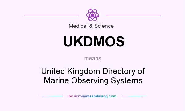 What does UKDMOS mean? It stands for United Kingdom Directory of Marine Observing Systems