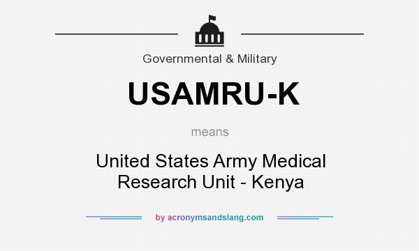 What does USAMRU-K mean? It stands for United States Army Medical Research Unit - Kenya