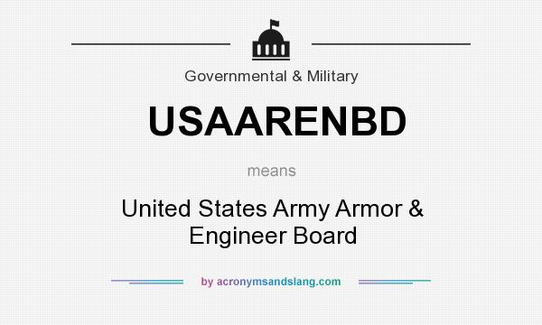 What does USAARENBD mean? It stands for United States Army Armor & Engineer Board