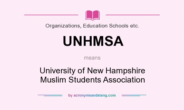 What does UNHMSA mean? It stands for University of New Hampshire Muslim Students Association