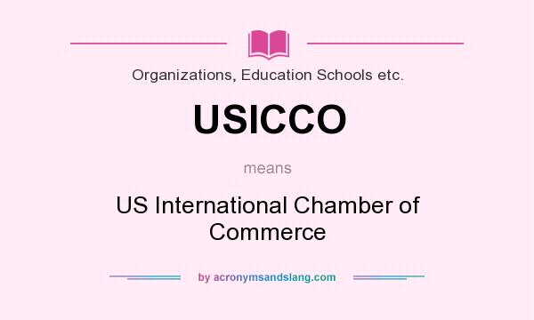 What does USICCO mean? It stands for US International Chamber of Commerce