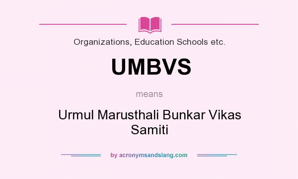 What does UMBVS mean? It stands for Urmul Marusthali Bunkar Vikas Samiti