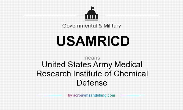 What does USAMRICD mean? It stands for United States Army Medical Research Institute of Chemical Defense