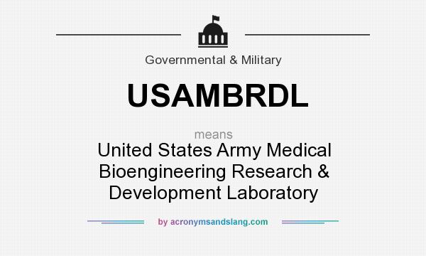 What does USAMBRDL mean? It stands for United States Army Medical Bioengineering Research & Development Laboratory