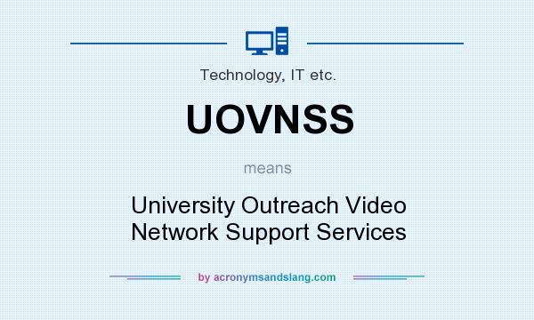 What does UOVNSS mean? It stands for University Outreach Video Network Support Services