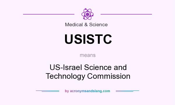 What does USISTC mean? It stands for US-Israel Science and Technology Commission