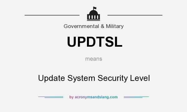 What does UPDTSL mean? It stands for Update System Security Level