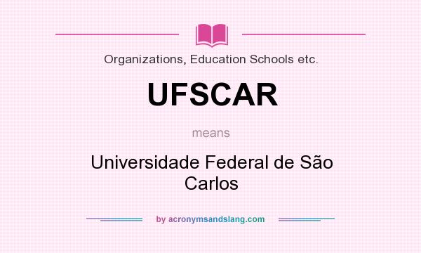 What does UFSCAR mean? It stands for Universidade Federal de São Carlos