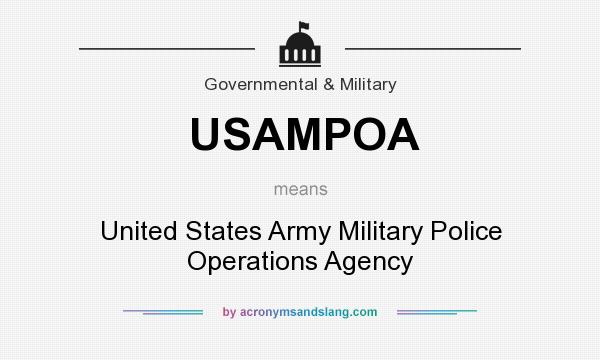 What does USAMPOA mean? It stands for United States Army Military Police Operations Agency