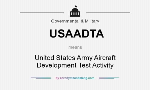 What does USAADTA mean? It stands for United States Army Aircraft Development Test Activity