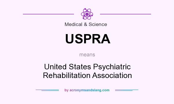 What does USPRA mean? It stands for United States Psychiatric Rehabilitation Association