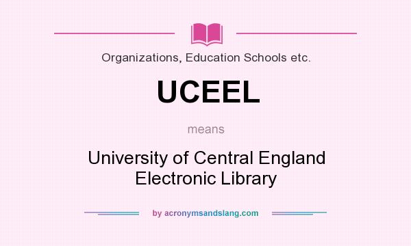 What does UCEEL mean? It stands for University of Central England Electronic Library