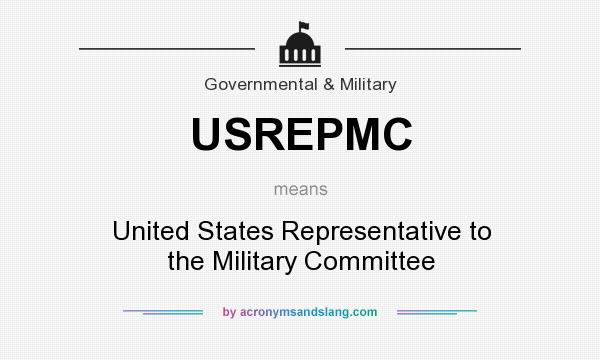 What does USREPMC mean? It stands for United States Representative to the Military Committee