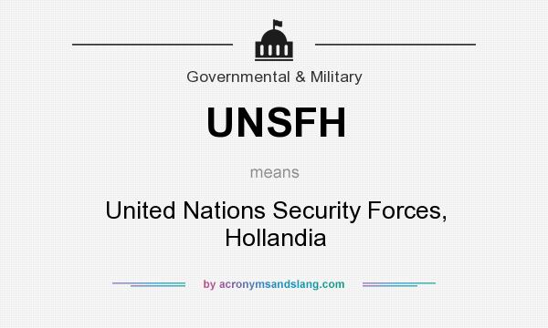 What does UNSFH mean? It stands for United Nations Security Forces, Hollandia