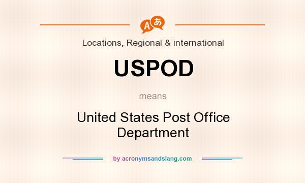 What does USPOD mean? It stands for United States Post Office Department