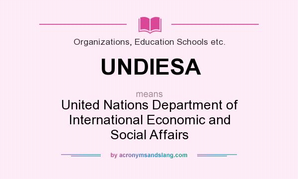 What does UNDIESA mean? It stands for United Nations Department of International Economic and Social Affairs