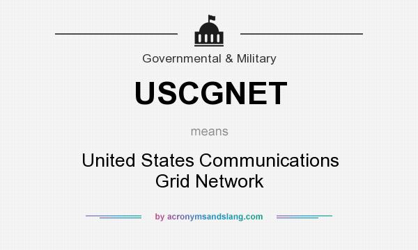 What does USCGNET mean? It stands for United States Communications Grid Network