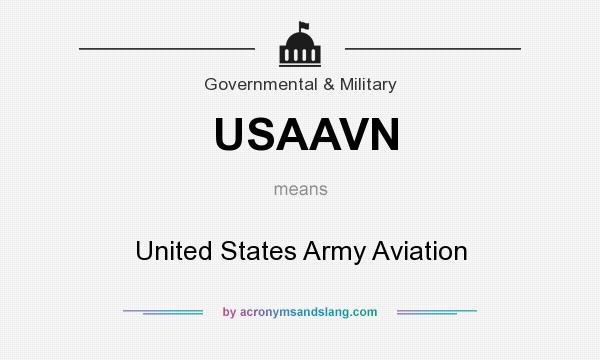 What does USAAVN mean? It stands for United States Army Aviation