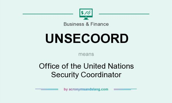 What does UNSECOORD mean? It stands for Office of the United Nations Security Coordinator