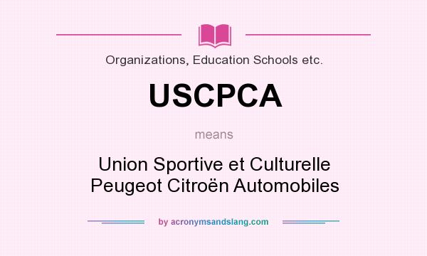 What does USCPCA mean? It stands for Union Sportive et Culturelle Peugeot Citroën Automobiles