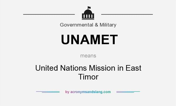 What does UNAMET mean? It stands for United Nations Mission in East Timor