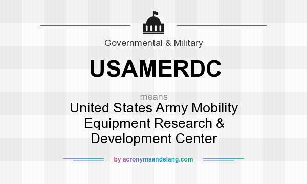 What does USAMERDC mean? It stands for United States Army Mobility Equipment Research & Development Center