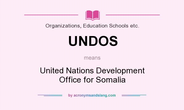 What does UNDOS mean? It stands for United Nations Development Office for Somalia