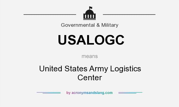 What does USALOGC mean? It stands for United States Army Logistics Center