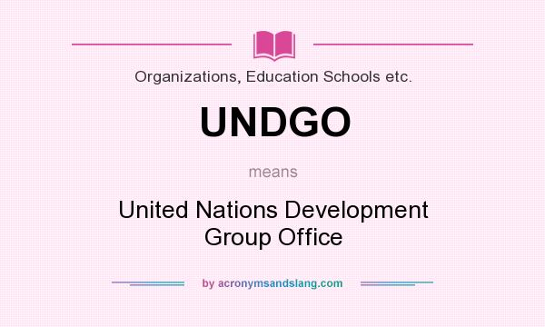 What does UNDGO mean? It stands for United Nations Development Group Office