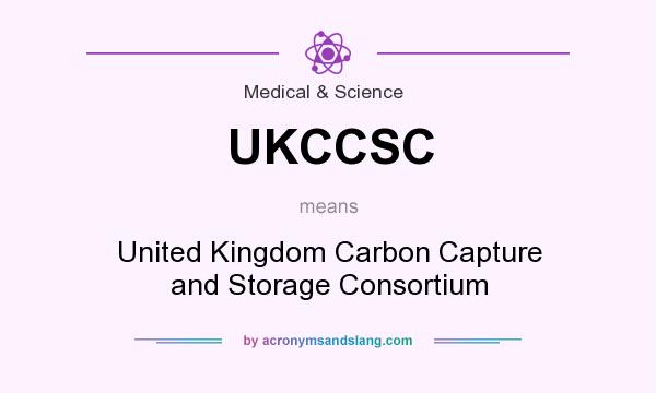 What does UKCCSC mean? It stands for United Kingdom Carbon Capture and Storage Consortium
