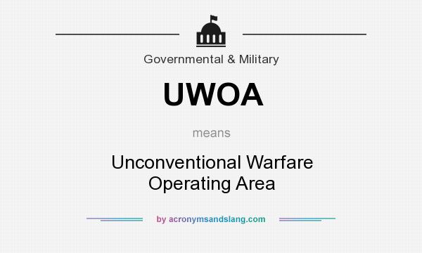 What does UWOA mean? It stands for Unconventional Warfare Operating Area