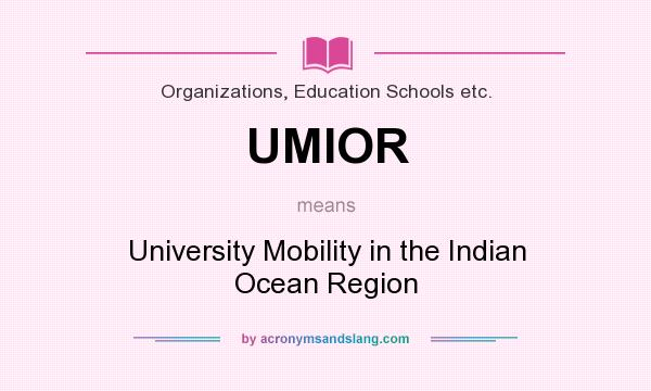 What does UMIOR mean? It stands for University Mobility in the Indian Ocean Region