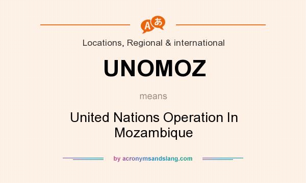 What does UNOMOZ mean? It stands for United Nations Operation In Mozambique