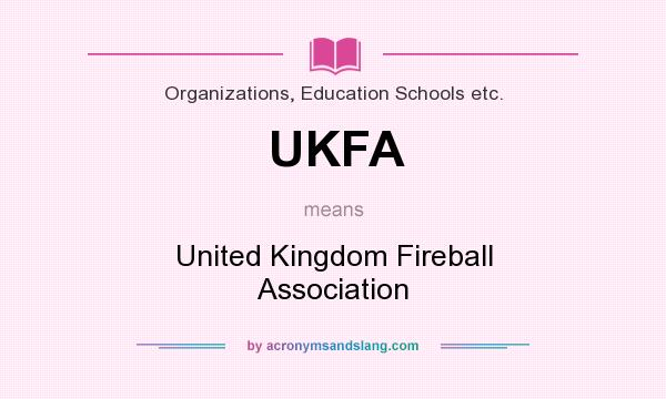 What does UKFA mean? It stands for United Kingdom Fireball Association