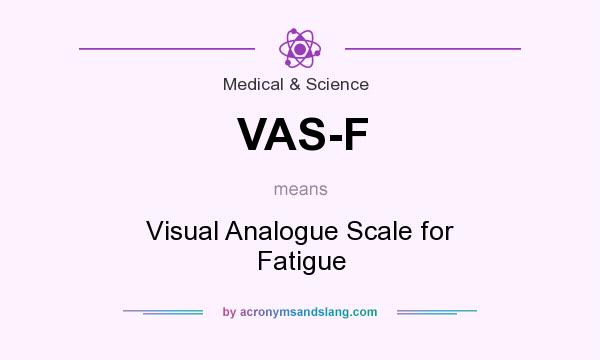 What does VAS-F mean? It stands for Visual Analogue Scale for Fatigue
