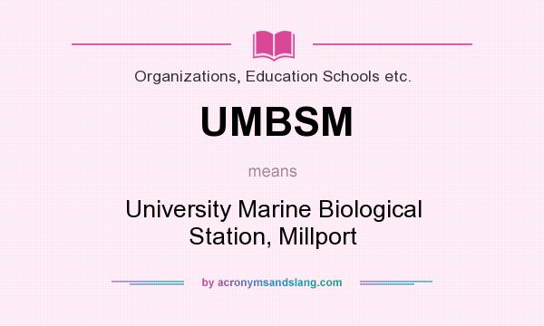 What does UMBSM mean? It stands for University Marine Biological Station, Millport