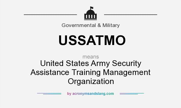 What does USSATMO mean? It stands for United States Army Security Assistance Training Management Organization