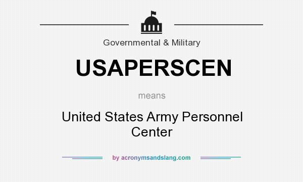 What does USAPERSCEN mean? It stands for United States Army Personnel Center