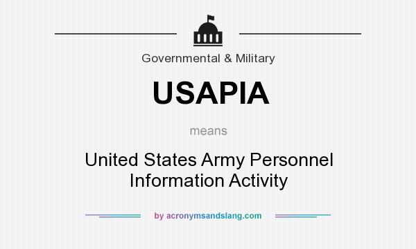 What does USAPIA mean? It stands for United States Army Personnel Information Activity