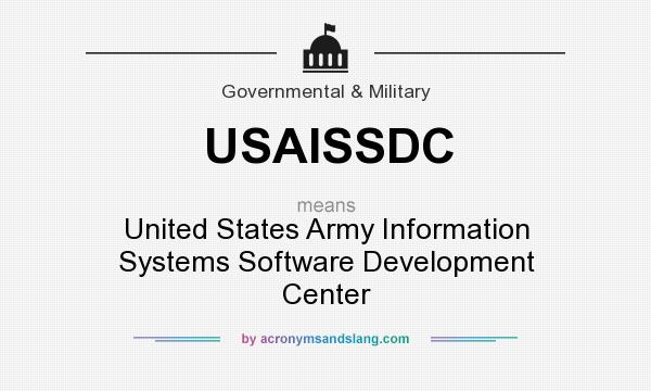 What does USAISSDC mean? It stands for United States Army Information Systems Software Development Center