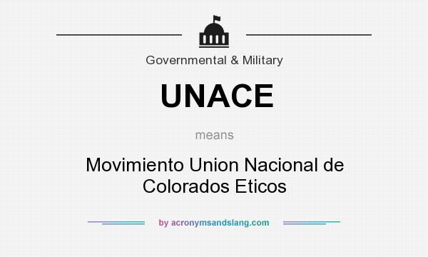 What does UNACE mean? It stands for Movimiento Union Nacional de Colorados Eticos