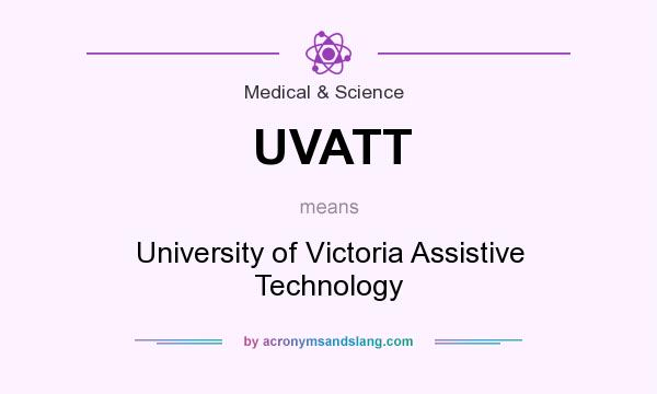 What does UVATT mean? It stands for University of Victoria Assistive Technology