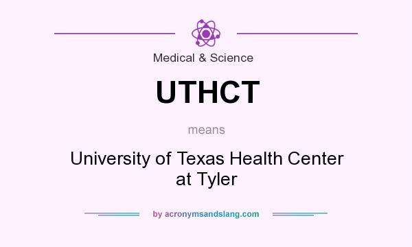 What does UTHCT mean? It stands for University of Texas Health Center at Tyler