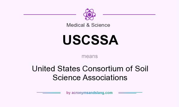 What does USCSSA mean? It stands for United States Consortium of Soil Science Associations
